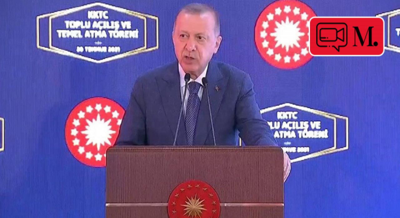 Cumhurbaşkanı Erdoğan: Kuzey Kıbrıs artık ayağa kalkıyor