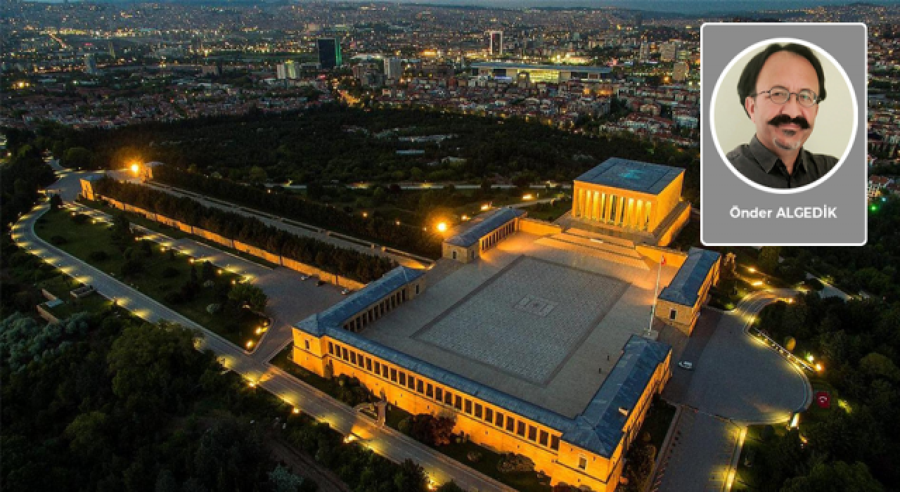 Önder Algedik'ten CHP'ye Anıtkabir eleştirisi