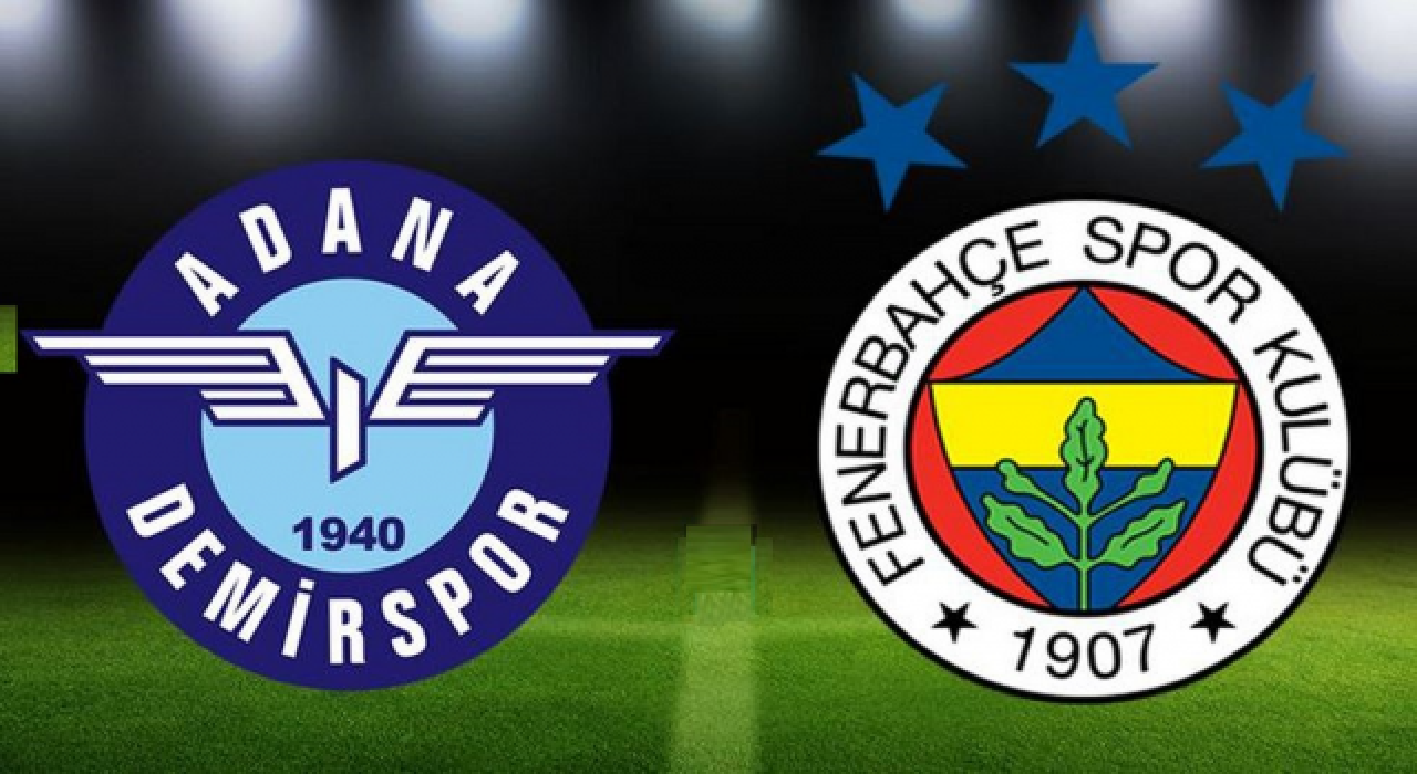 Adana Demirspor-Fenerbahçe maçının ilk 11'i