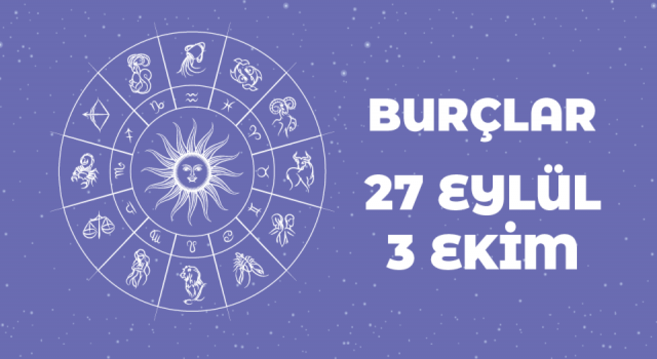 27 Eylül – 3 Ekim haftalık burç yorumları: Yılın son ''Merkür Retrosu'' bizleri nasıl etkileyecek?