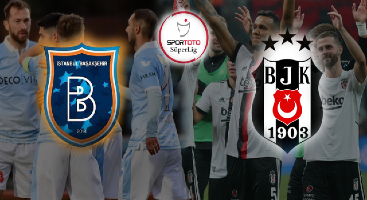 Beşiktaş, Başakşehir deplasmanında! İlk 11'ler ve maça dair notlar