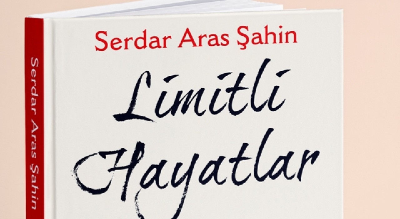 Serdar Şahin’in kanserle savaşı Limitli Hayatlar kitabında