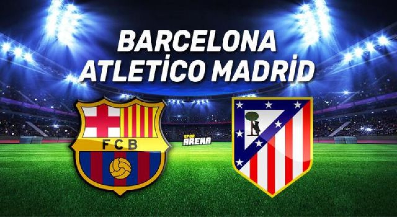 Barcelona, sahasında oynadığı maçta Atletico Madrid'i 4-2 mağlup etti