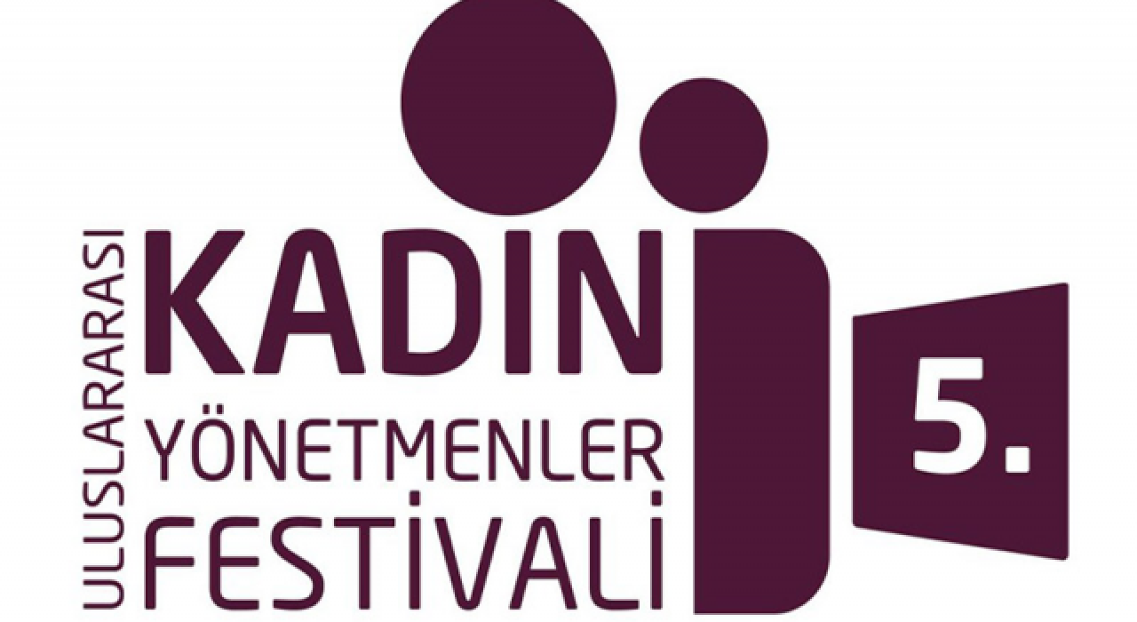 5. Uluslararası Kadın Yönetmenler Festivali başladı