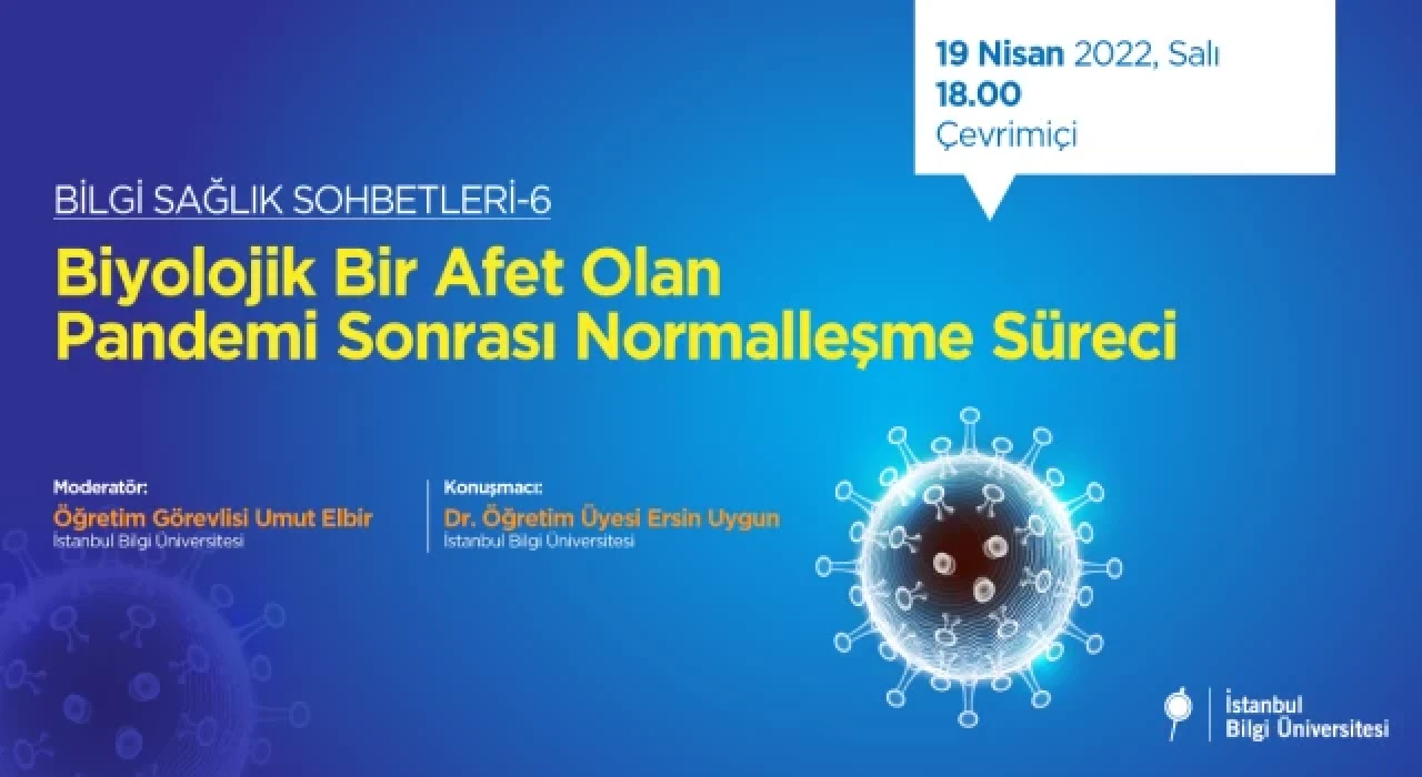 Sağlık Sohbetleri: Biyolojik Bir Afet Olan Pandemi Sonrası Normalleşme Süreci