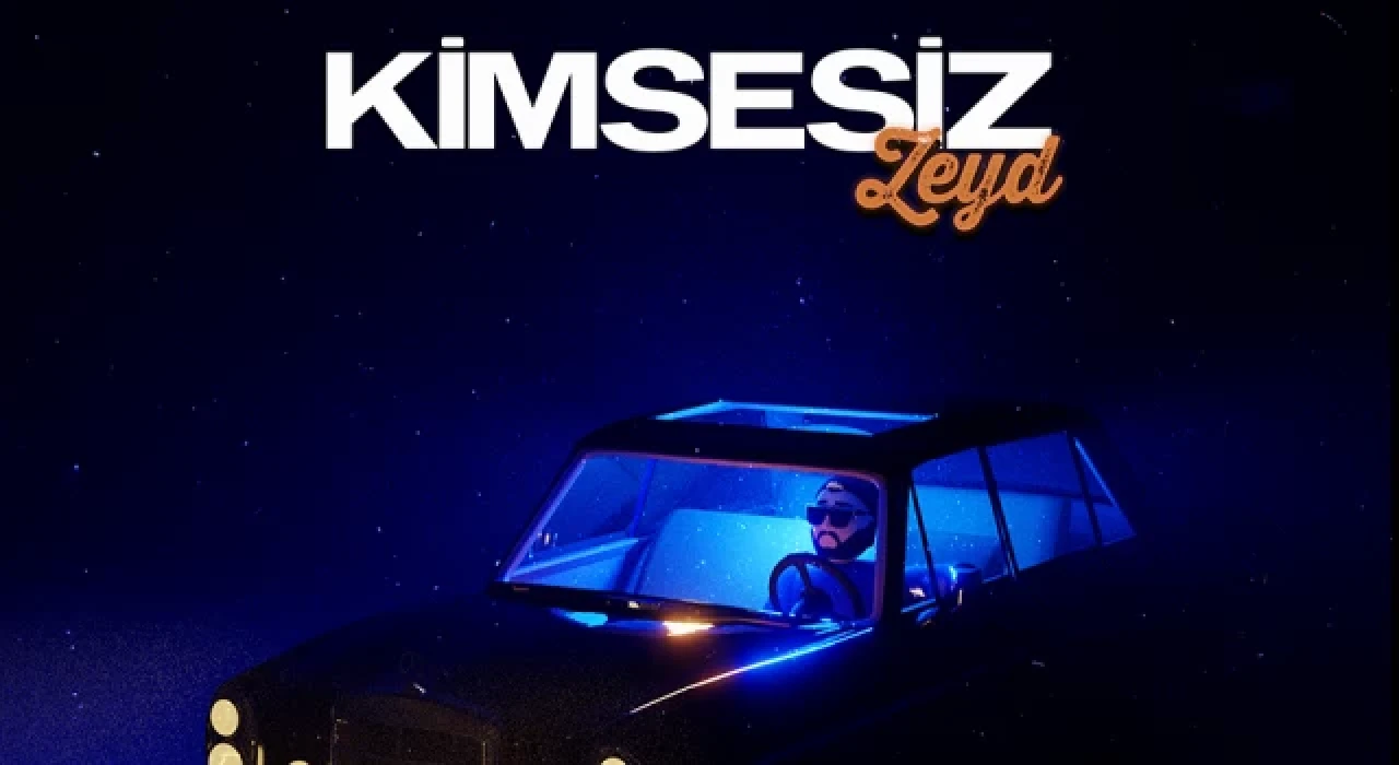 Zeyd'in yeni teklisi: "Kimsesiz"