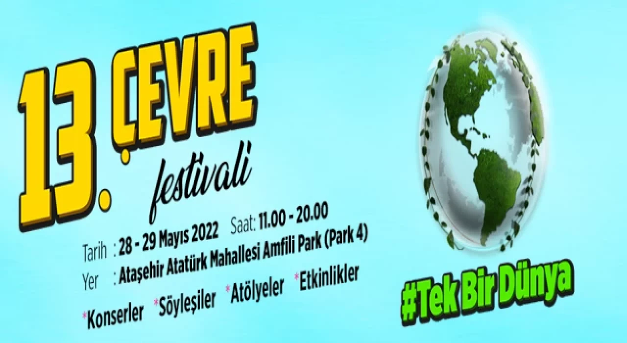 Ataşehir Belediyesi 13. Çevre Festivali, 28 Mayıs’ta başlıyor