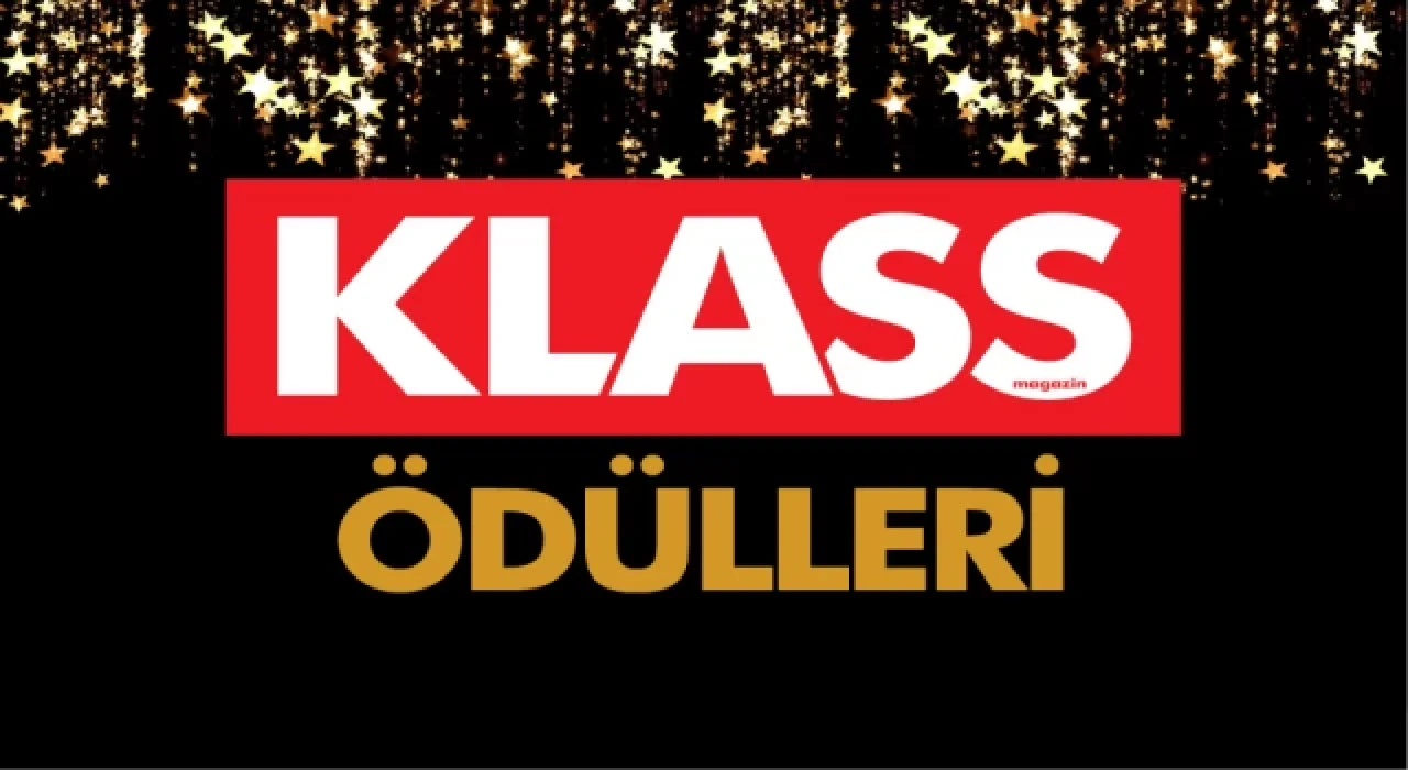 Klass Ödülleri 16 Mayıs'ta sahiplerini bulacak