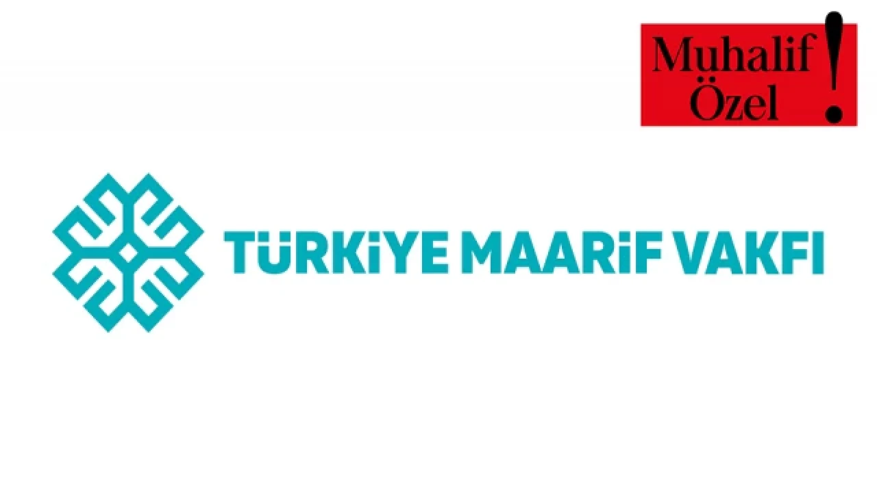 Maarif Vakfı hakkında bilinmeyenler