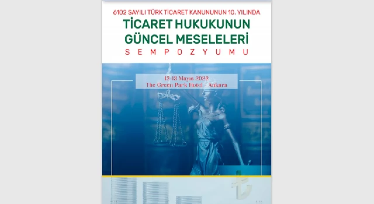 Ticaret Hukukunun Güncel Meseleleri Sempozyumu Ankara'da