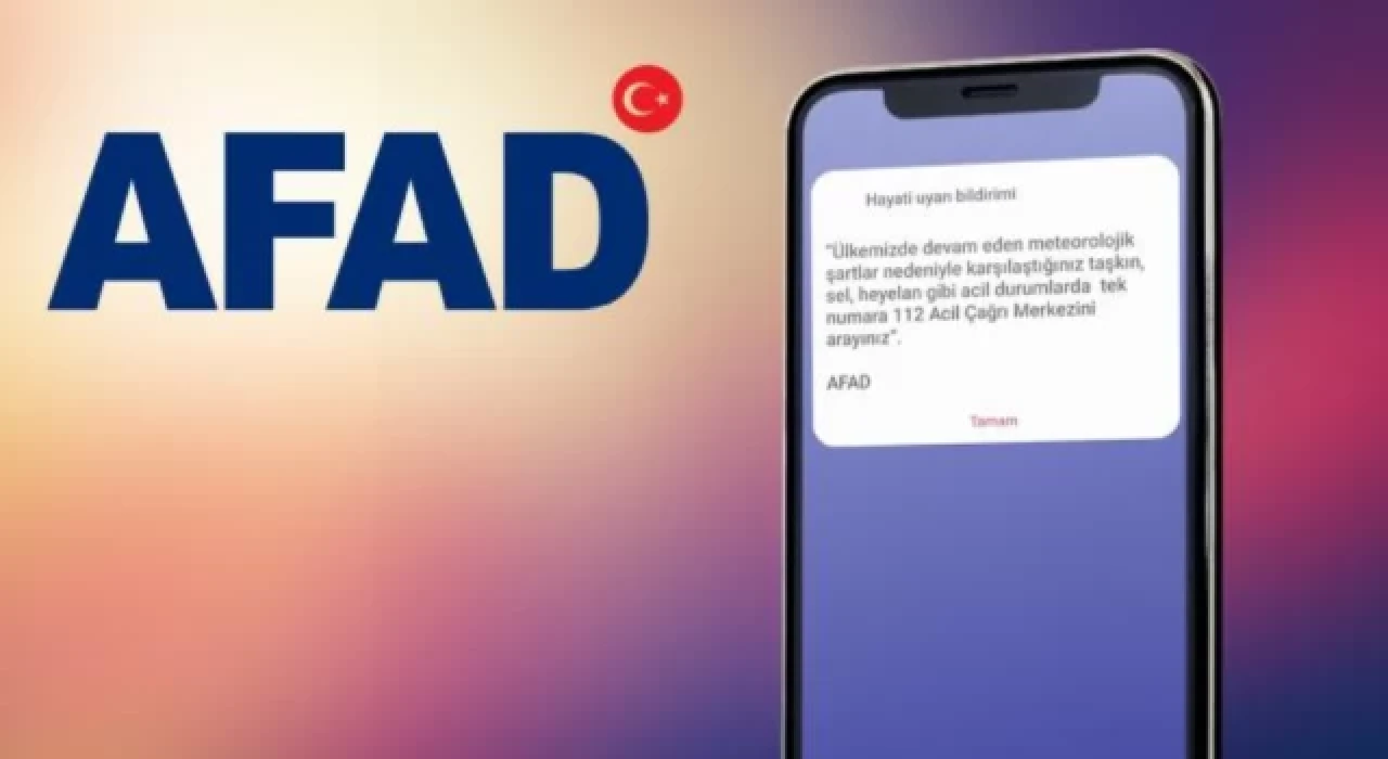 AFAD'dan cep telefonlarına sesli 'hayati uyarı bildirimi'