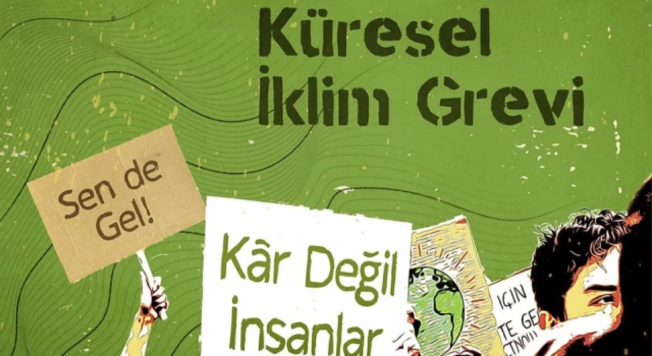 İklim Aktivistleri, Küresel İklim Grevi için sokağa çıkıyor