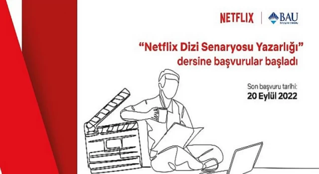 Netflix ve Bahçeşehir Üniversitesi geleceğin senaristlerini arıyor