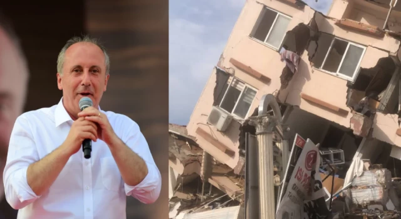 Muharrem İnce: Hatay'da taş üstünde taş kalmamış, yerle bir olmuş