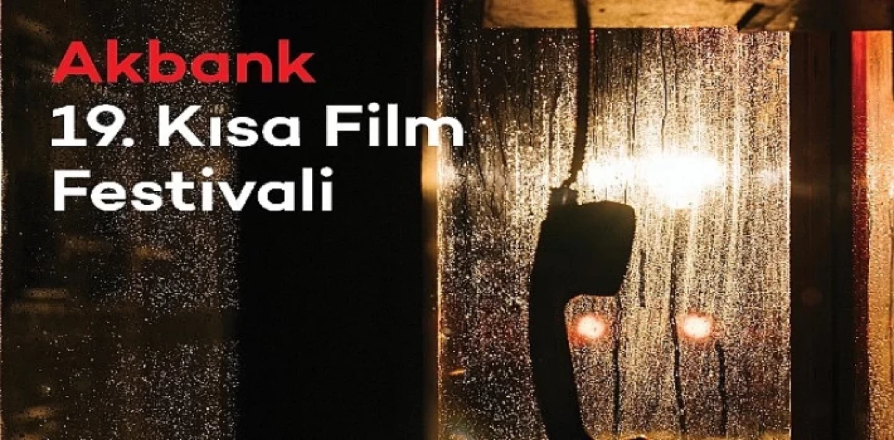 19. Akbank Kısa Film Festivali &apos;Yarışma Filmleri’ Açıklandı