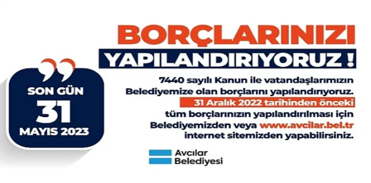 Avcılar Belediyesi, Borçları Yapılandırmaya Başladı.