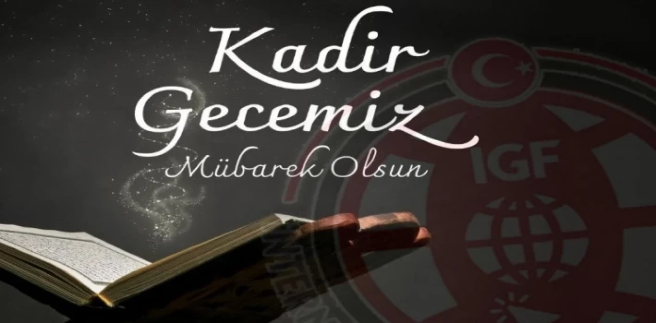 Kadir gecemiz, kandilimiz mübarek olsun