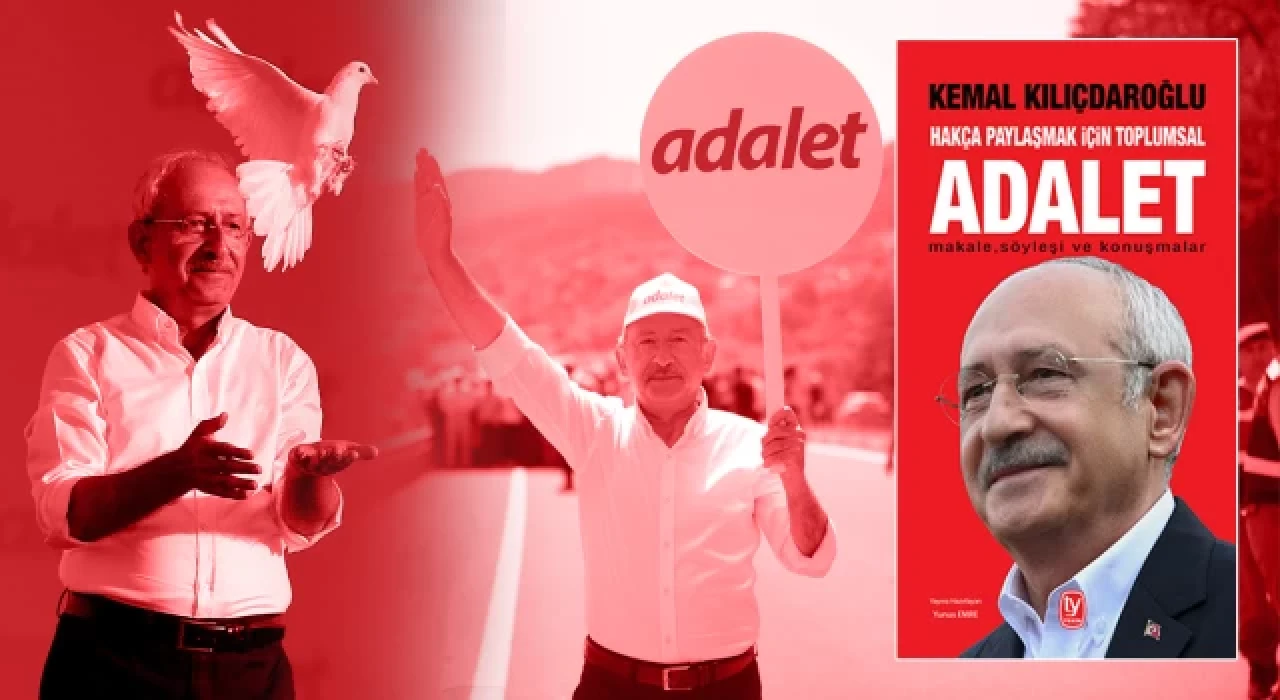 Kemal Kılıçdaroğlu’nun yeni kitabı çıktı: Hakça Paylaşmak İçin Toplumsal Adalet