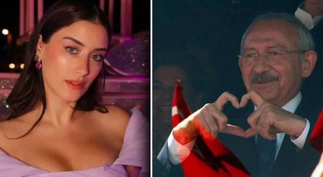 Hazal Kaya’dan ’Kemal Kılıçdaroğlu’ paylaşımı