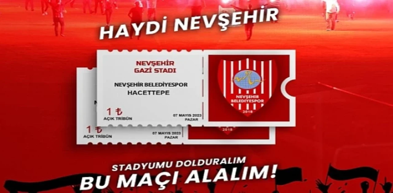 Nevşehir Belediyespor-Hacettepe Müsabakası İçin Bilet Fiyatları 1 TL’ye Düşürüldü