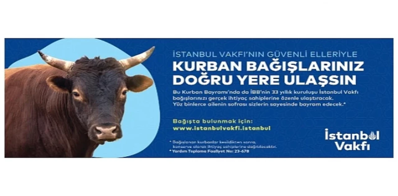 İBB’ye bağlı İstanbul Vakfı, Kurban Bayramı Bağış Kampanyasını başlattı