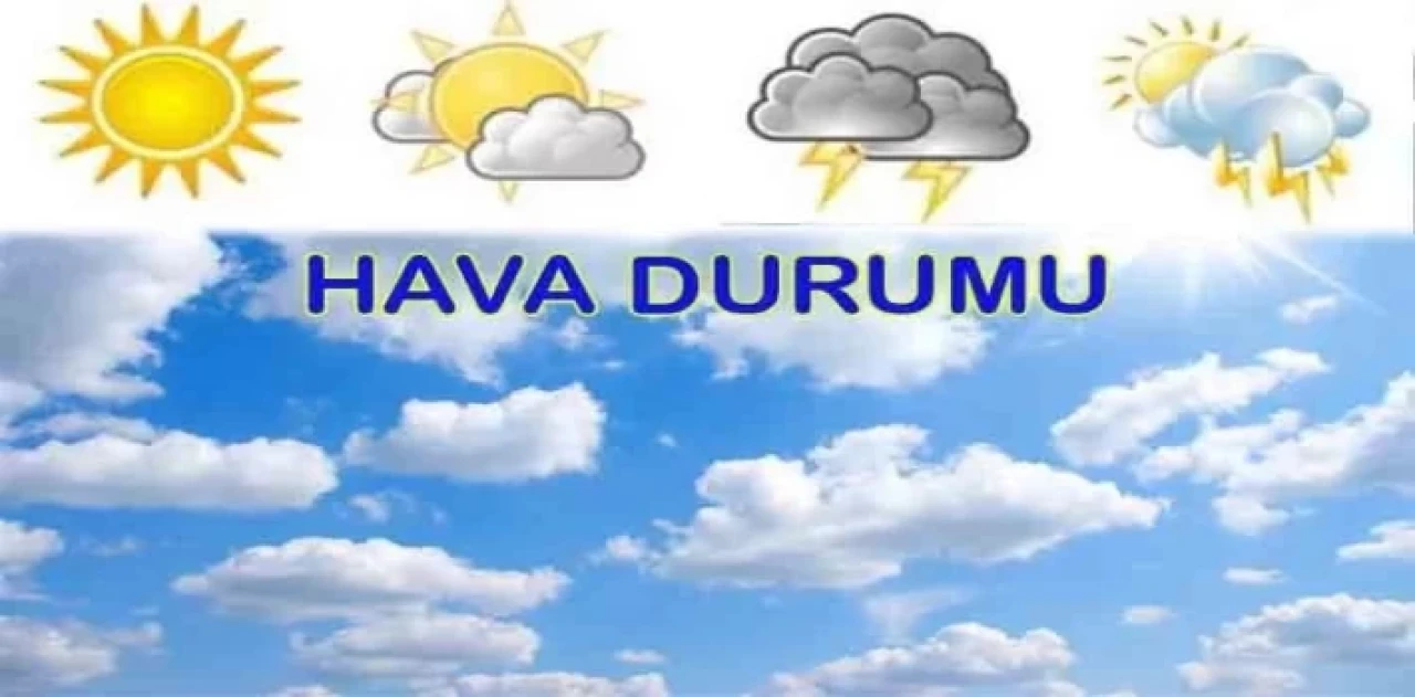 Türkiye’de bugün hava durumu nasıl olacak?