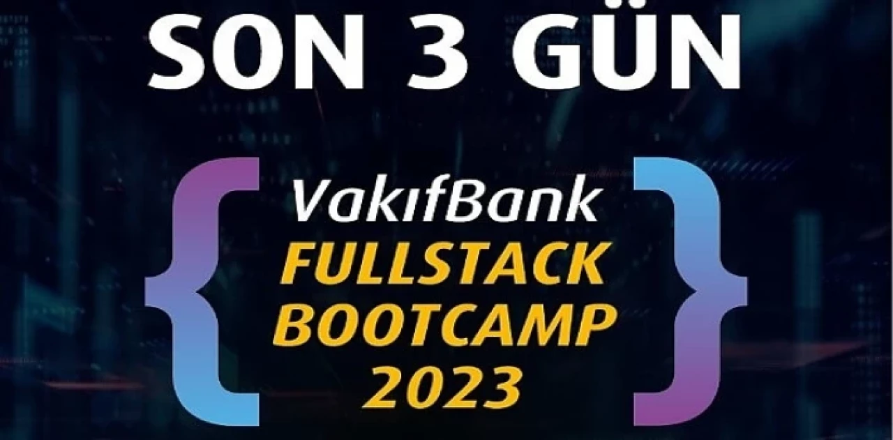 &apos;VakıfBank Fullstack Bootcamp 2023’ için geri sayım başladı