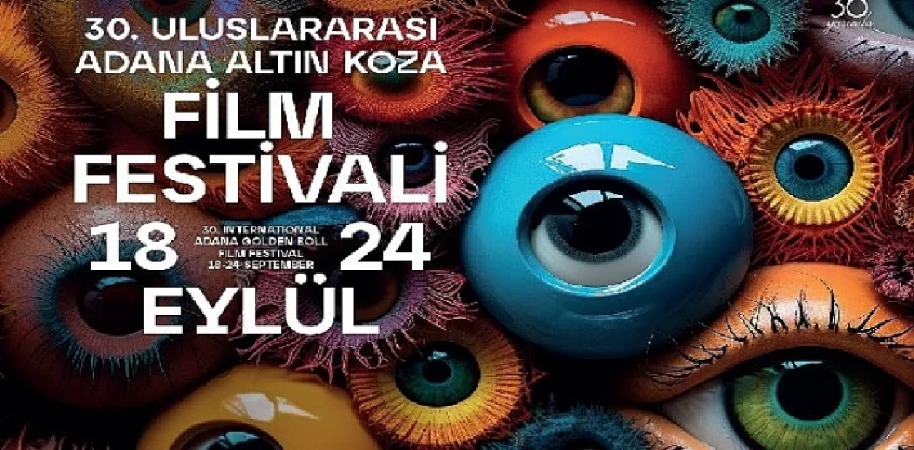 30. Uluslararası Adana Altın Koza Film Festivali’nin afişi yayınlandı