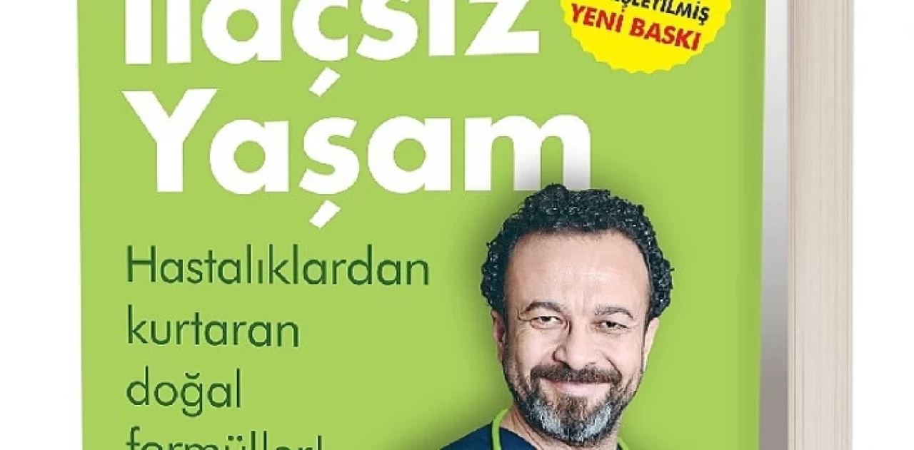 ”İlaçsız Yaşam” 10. Yılında Genişletilmiş 30. Baskısıyla Satışa Çıktı