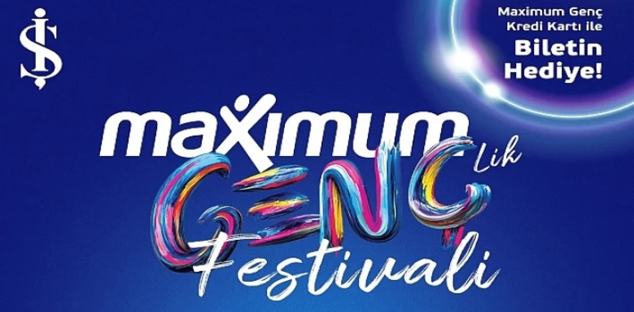 Maximum Gençlik Festivali Başlıyor