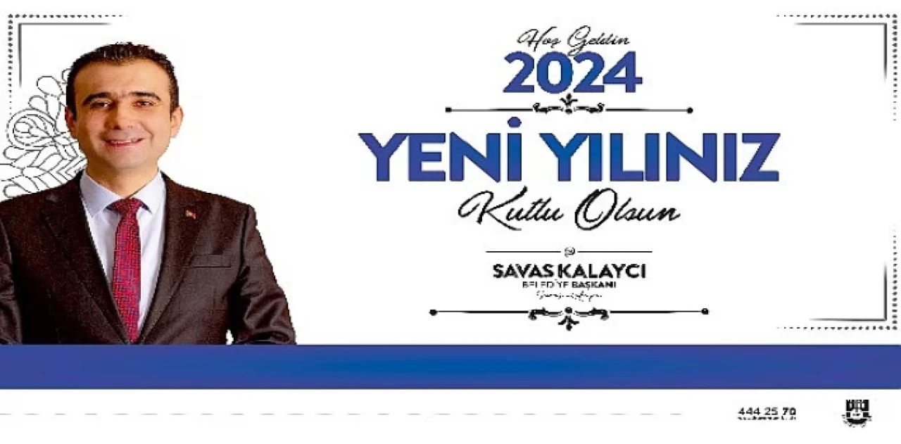 Belediye Başkanı Savaş Kalaycı’nın yeni yıl mesajı