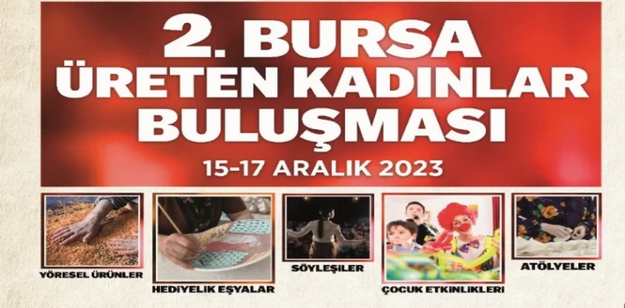 Bursa’nın üreten kadınları buluşuyor