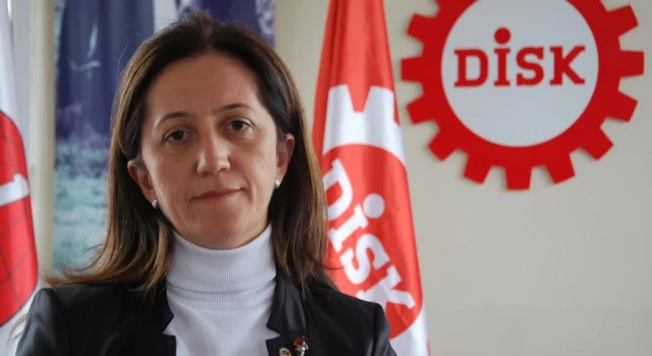 DİSK Genel Başkanı Arzu Çerkezoğlu: İlk kez bu yıl asgari ücret konusunda rakam açıklamıyoruz