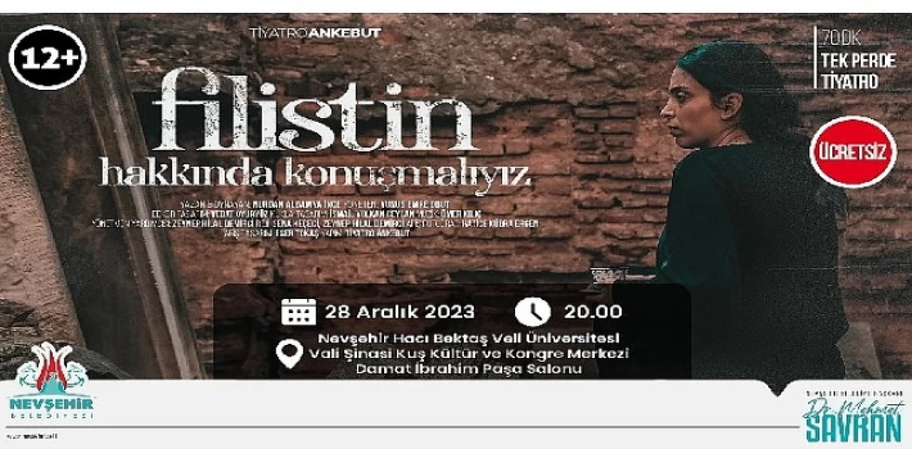 İsrail’in filistin’e uyguladığı zulmü konu alan ”filistin hakkında konuşmalıyız” tiyatro oyunu nevşehir’de sahnelenecek