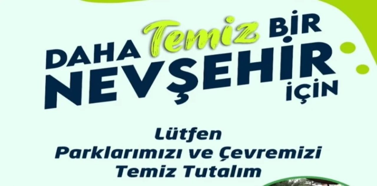 Nevşehir Belediyesi’nden temiz çevre uyarısı