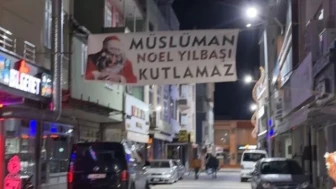 Sakarya'da sokağa "Müslüman Noel Yılbaşı Kutlamaz” pankartı asıldı