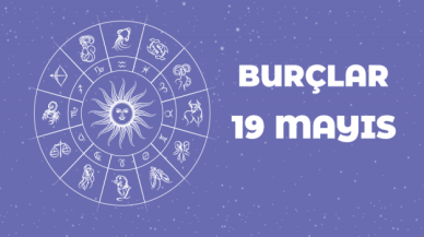 19  Mayıs Günlük Burç Yorumları