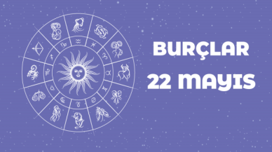 22 Mayıs Günlük Burç Yorumları