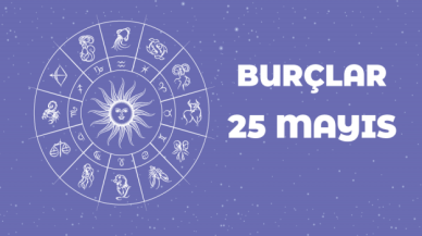 25 Mayıs Günlük Burç Yorumları