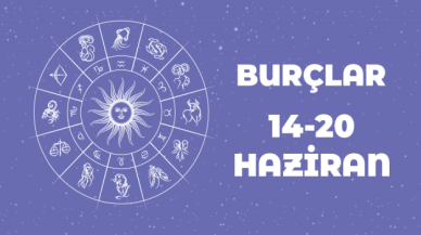 14 – 20 Haziran haftalık burç yorumları