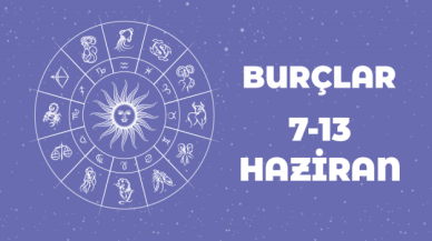 7 – 13 Haziran haftalık burç yorumları