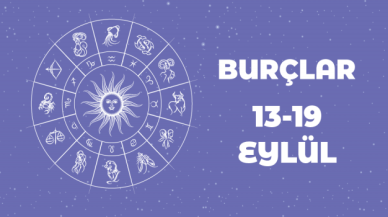 13 – 19 Eylül haftalık burç yorumları