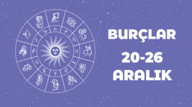 20 – 26 Aralık haftalık burç yorumları