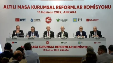 Altılı masa, Kurumsal Reformlar Komisyonu çalışmasını açıkladı