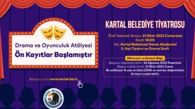 Kartal Belediye Tiyatrosu Drama ve Oyunculuk Atölyesi Ön Kayıtları Başladı