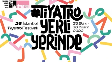 26. İstanbul Tiyatro Festivali başladı