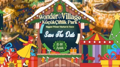 Yeni Yıl coşkusu “Wonder Vıllage” ile Küçükçiftlik Park'ta yaşanacak