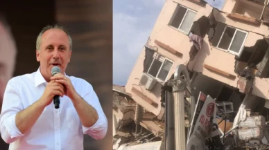 Muharrem İnce: Hatay'da taş üstünde taş kalmamış, yerle bir olmuş