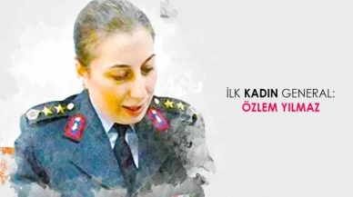 İlk kadın general Özlem Yılmaz kimdir?