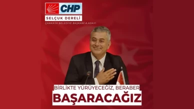 Selçuk Dereli, CHP Çankaya Belediye Başkanı aday adaylığını açıkladı